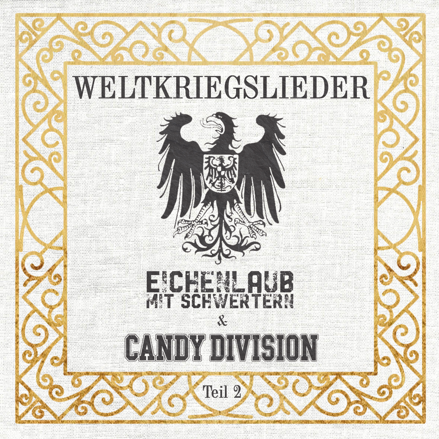 EICHENLAUB MIT SCHWERTERN/CANDY DIVISION - Weltkriegslieder Teil 2