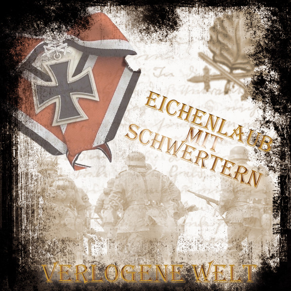 Eichenlaub mit schwertern - Verlogene Welt CD
