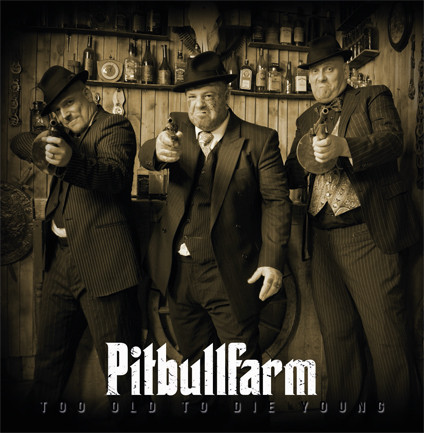 Pitbullfarm - Too Old To Die Young CD